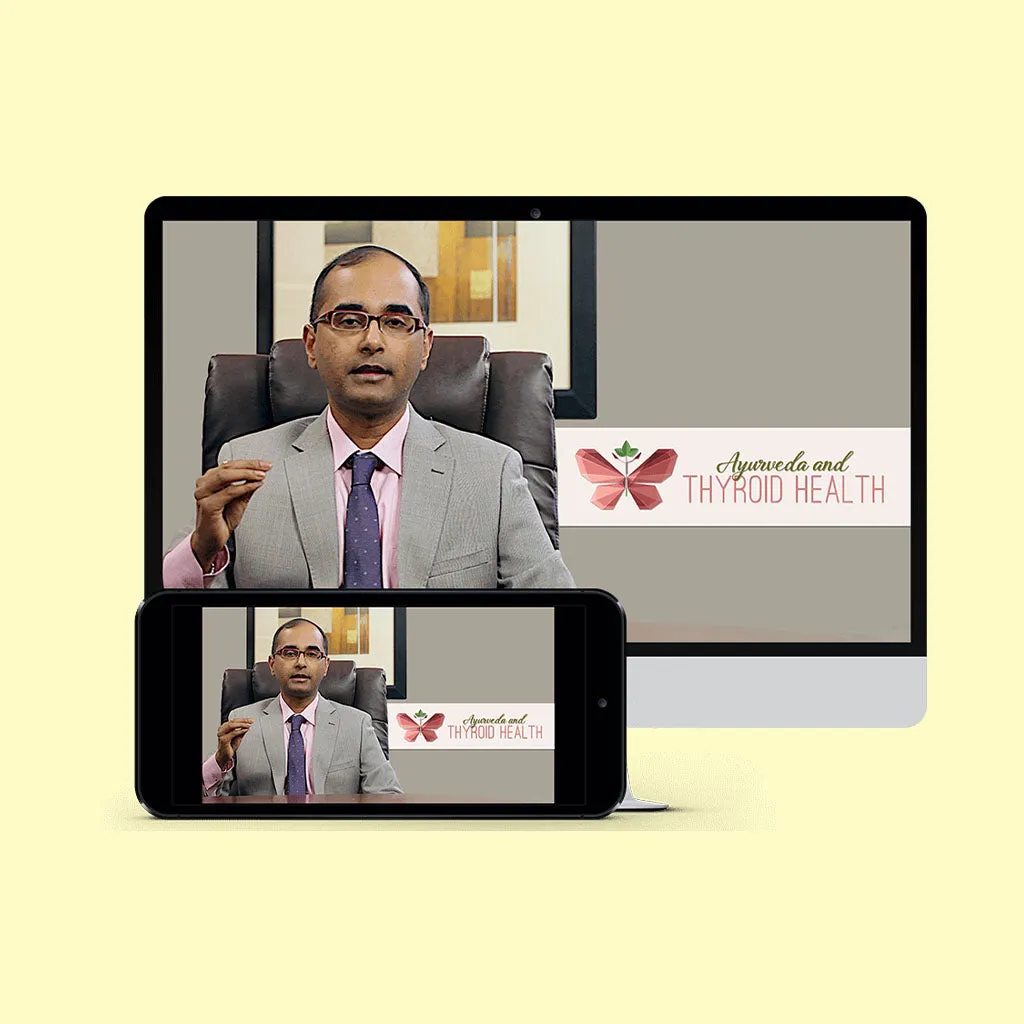 Ayurveda & Thyroid Health (Ayurveda on Root Causes of Thyroid, Diagnosis of Thyroid, Thyroid Diet)