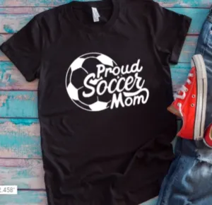 Proud Soccer Mom Black Unisex Short Sleeve T-shirt