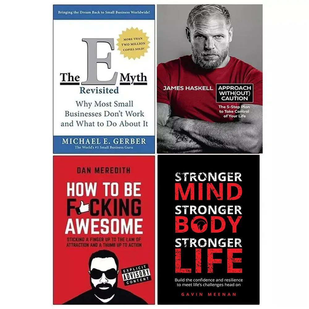The E-Myth Revisited, Approach Without Caution, How To Be F*cking Awesome, Stronger Mind 4 Books Collection Set