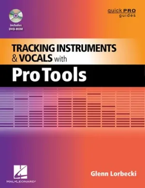 TRACKING INSTRUMENTS & VOCALS WITH PRO TOOLS BK/ (O/P)